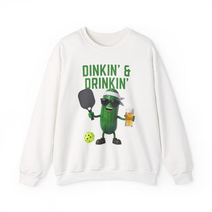 DINKIN' & DRINKIN' - Pickleball (Sweatshirt)