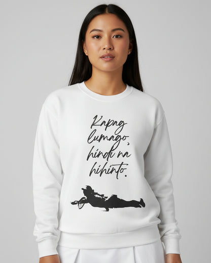 KAPAG LUMAGO, HINDI NA HIHINTO - Tennis (Sweatshirt)