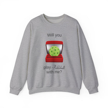 WILL YOU? - Pickleball (Sweatshirt)