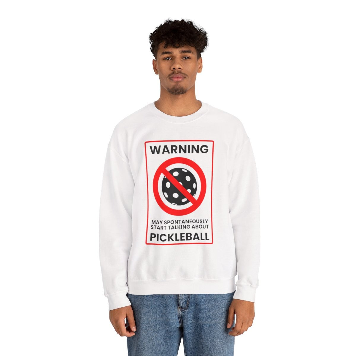 WARNING PICKLEBALL - Pickleball (Sweatshirt)