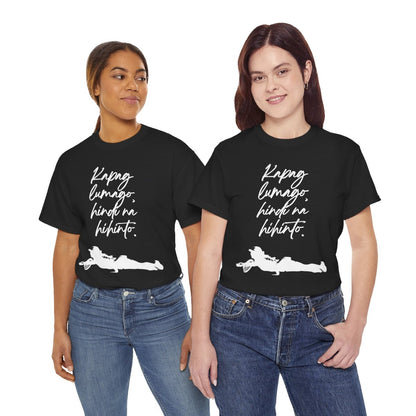 KAPAG LUMAGO, HINDI NA HIHINTO - Tennis (Dri Fit)
