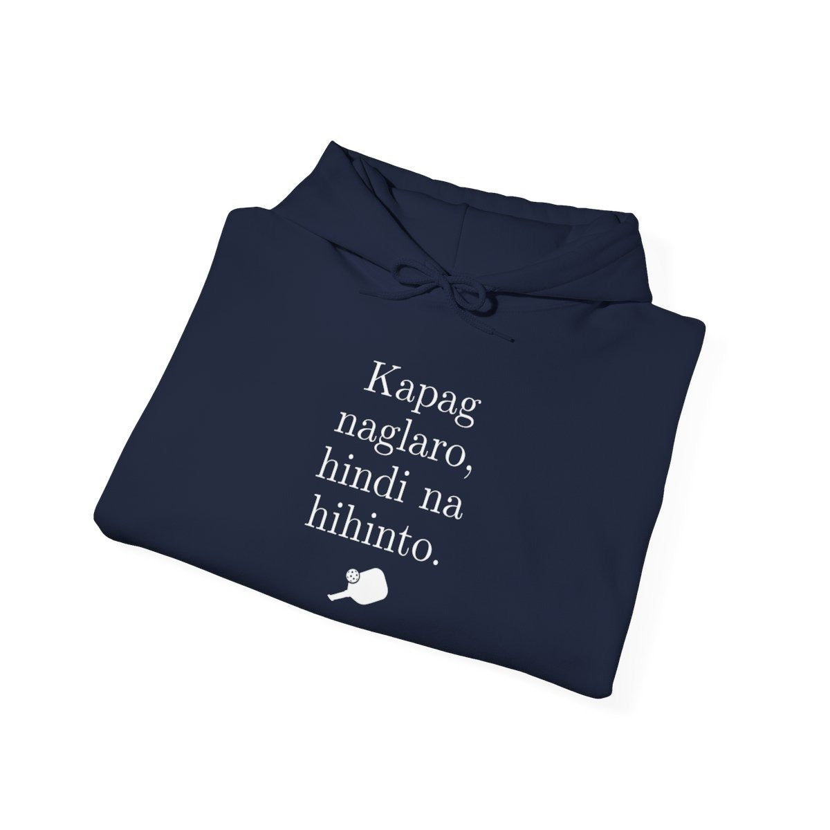 KAPAG NAGLARO (Pickleball) - Pickleball (Hoodie)