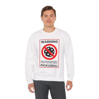 WARNING PICKLEBALL - Pickleball (Sweatshirt)