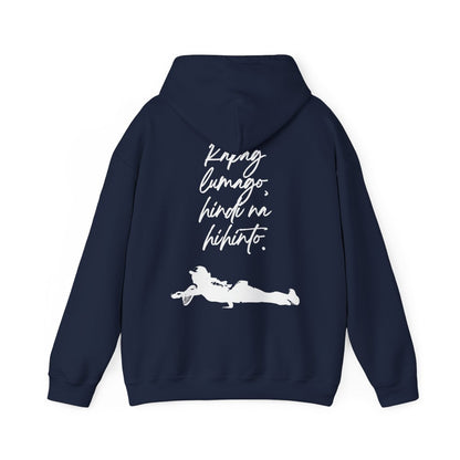 KAPAG LUMAGO, HINDI NA HIHINTO - Tennis (Hoodie)