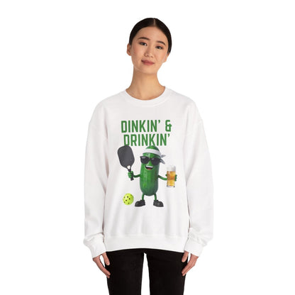 DINKIN' & DRINKIN' - Pickleball (Sweatshirt)