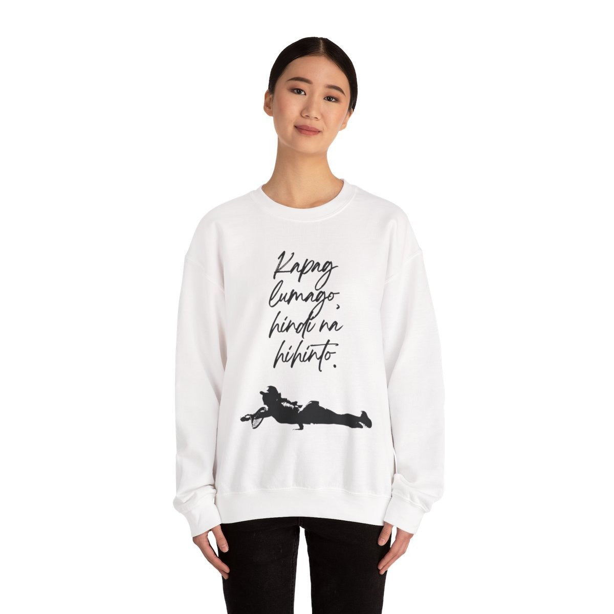 KAPAG LUMAGO, HINDI NA HIHINTO - Tennis (Sweatshirt)