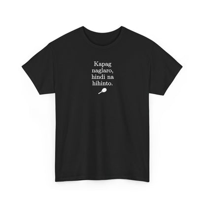 KAPAG NAGLARO (Tennis) - Tennis (Dri Fit)