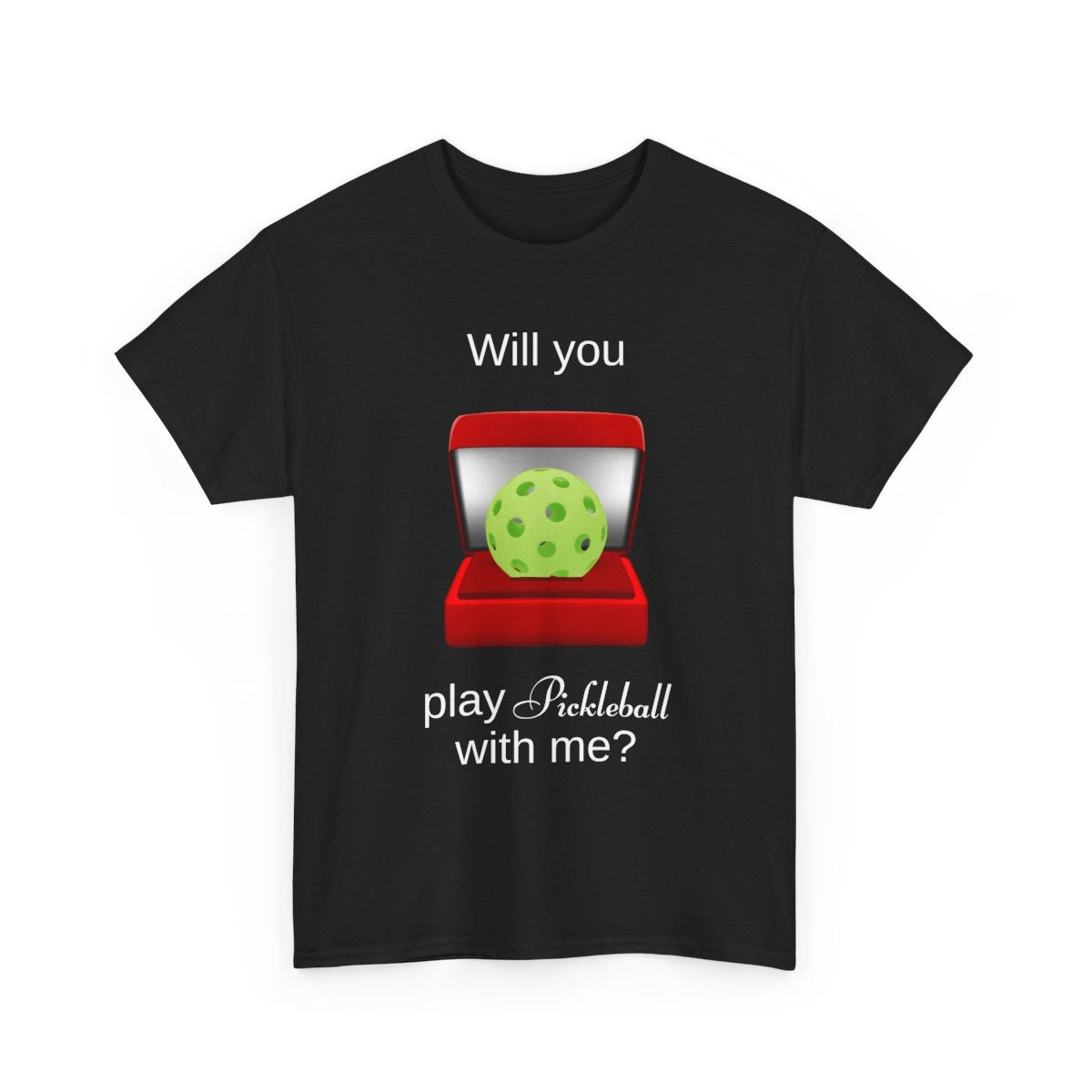 WILL YOU? - Pickleball (Basic Tee)