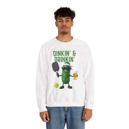 DINKIN' & DRINKIN' - Pickleball (Sweatshirt)