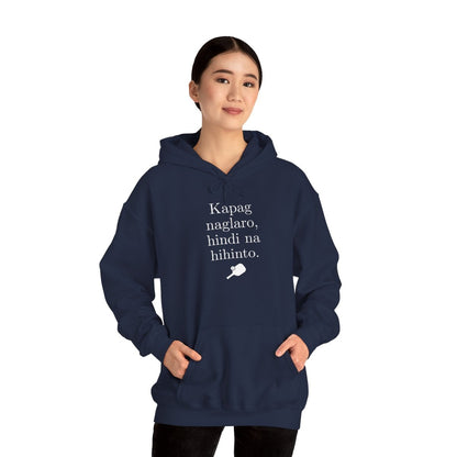 KAPAG NAGLARO (Pickleball) - Pickleball (Hoodie)