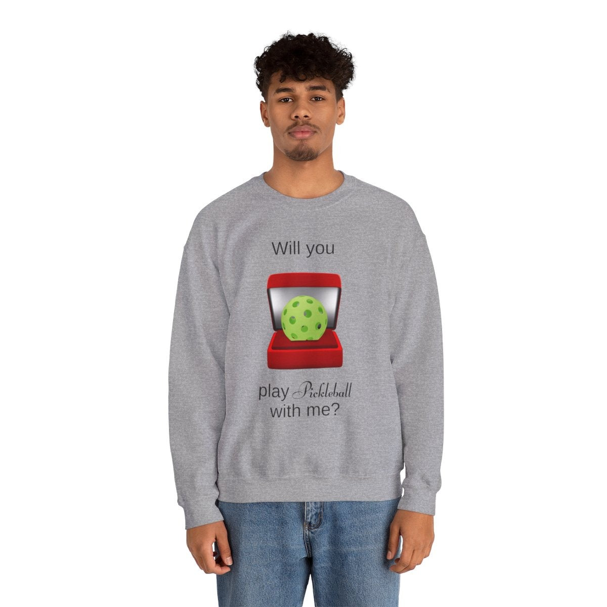 WILL YOU? - Pickleball (Sweatshirt)