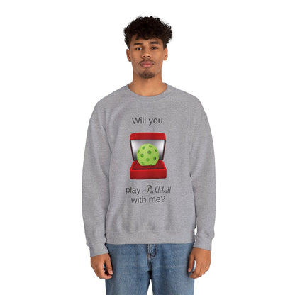 WILL YOU? - Pickleball (Sweatshirt)