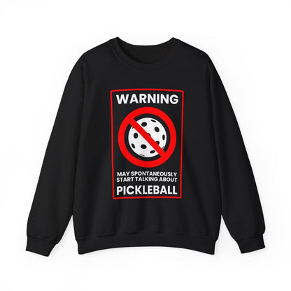 WARNING PICKLEBALL - Pickleball (Sweatshirt)