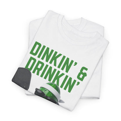 DINKIN' & DRINKIN'- Pickleball (Basic Tee)