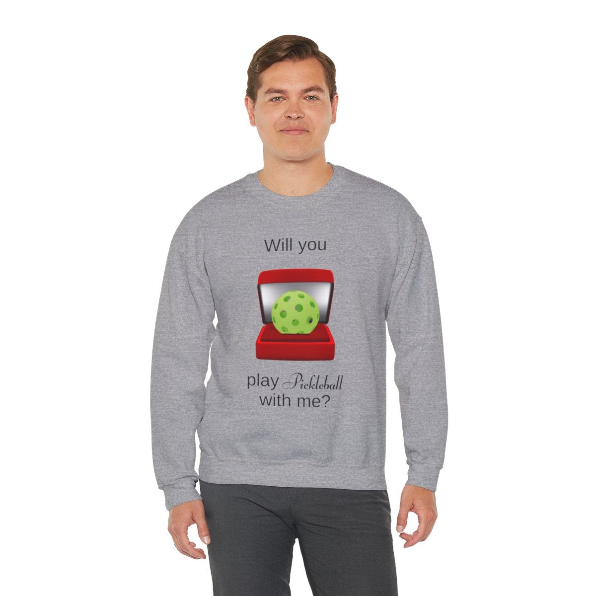 WILL YOU? - Pickleball (Sweatshirt)