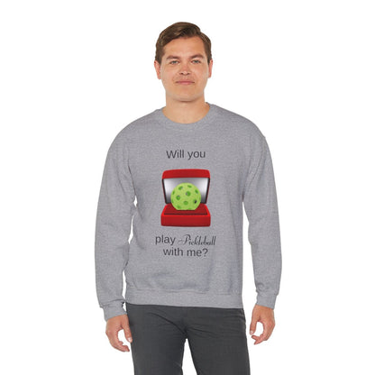 WILL YOU? - Pickleball (Sweatshirt)