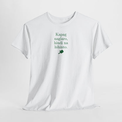 KAPAG NAGLARO (Pickleball) - Pickleball (Basic Tee)