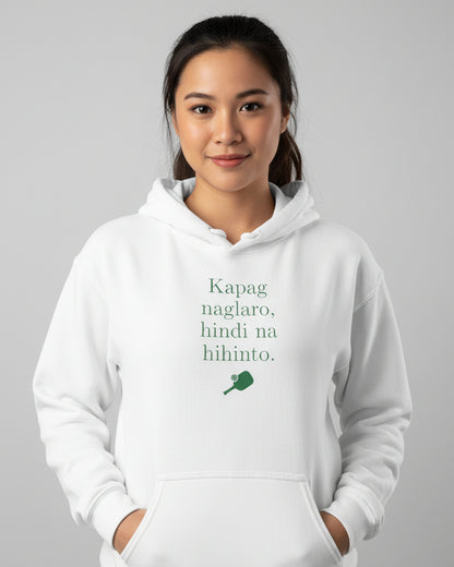 KAPAG NAGLARO (Pickleball) - Pickleball (Hoodie)