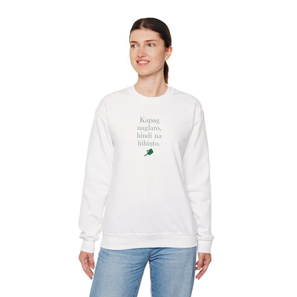 KAPAG NAGLARO (Pickleball) - Pickleball (Sweatshirt)