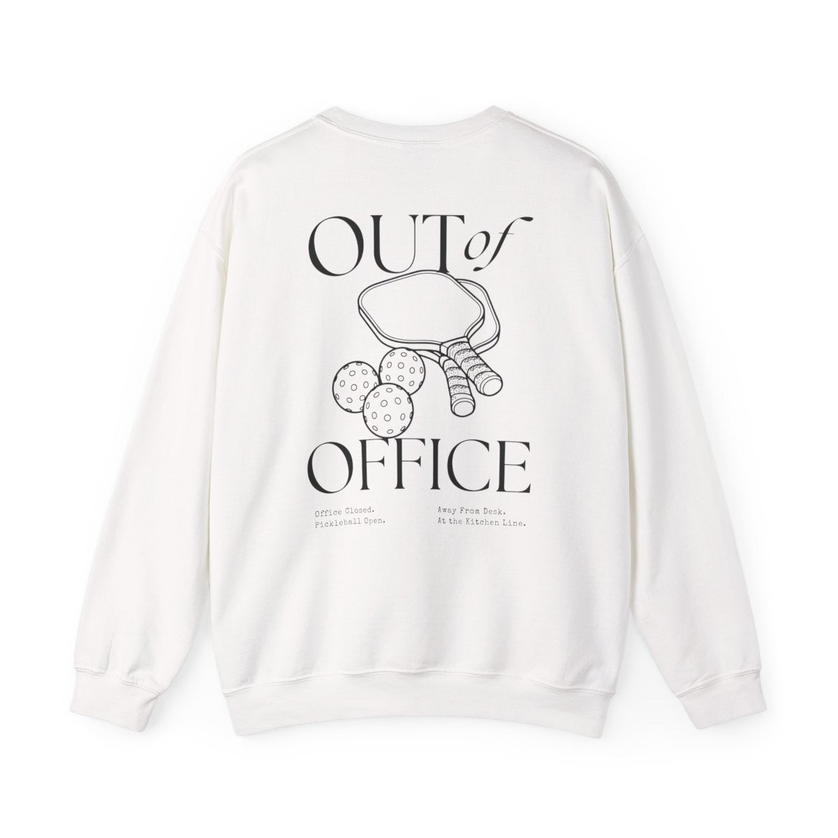 OUT OF OFFICE 1 - Pickleball (Sweatshirt)