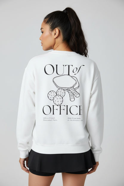 OUT OF OFFICE 1 - Pickleball (Sweatshirt)