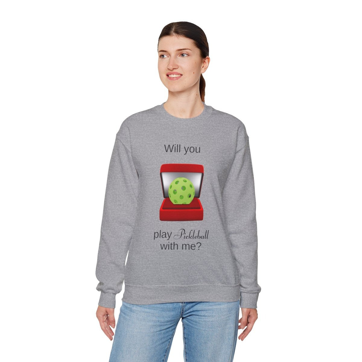 WILL YOU? - Pickleball (Sweatshirt)