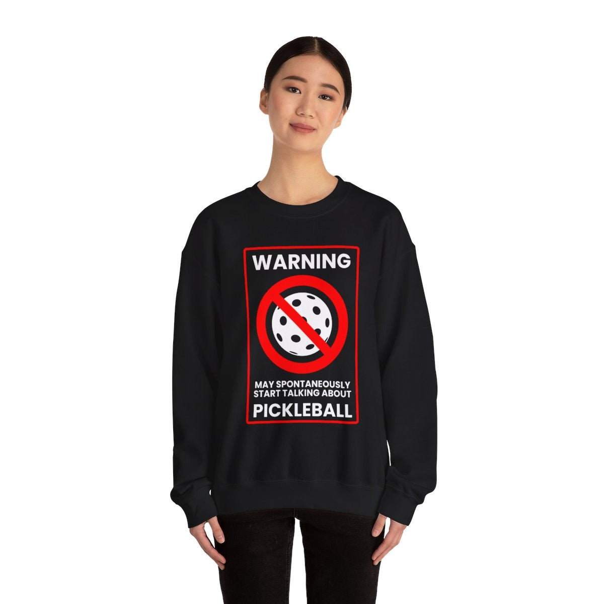 WARNING PICKLEBALL - Pickleball (Sweatshirt)