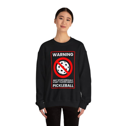 WARNING PICKLEBALL - Pickleball (Sweatshirt)