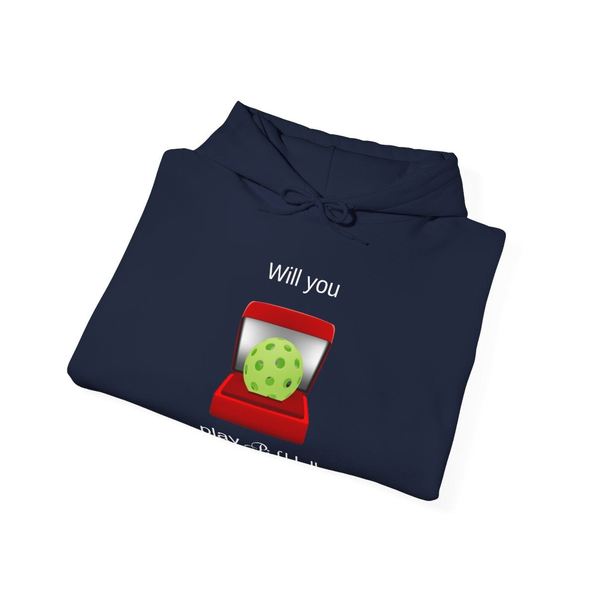 WILL YOU? - Pickleball (Hoodie)
