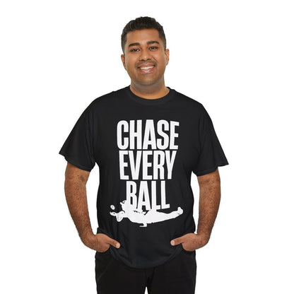 CHASE EVERY BALL - Tennis (Dri Fit)
