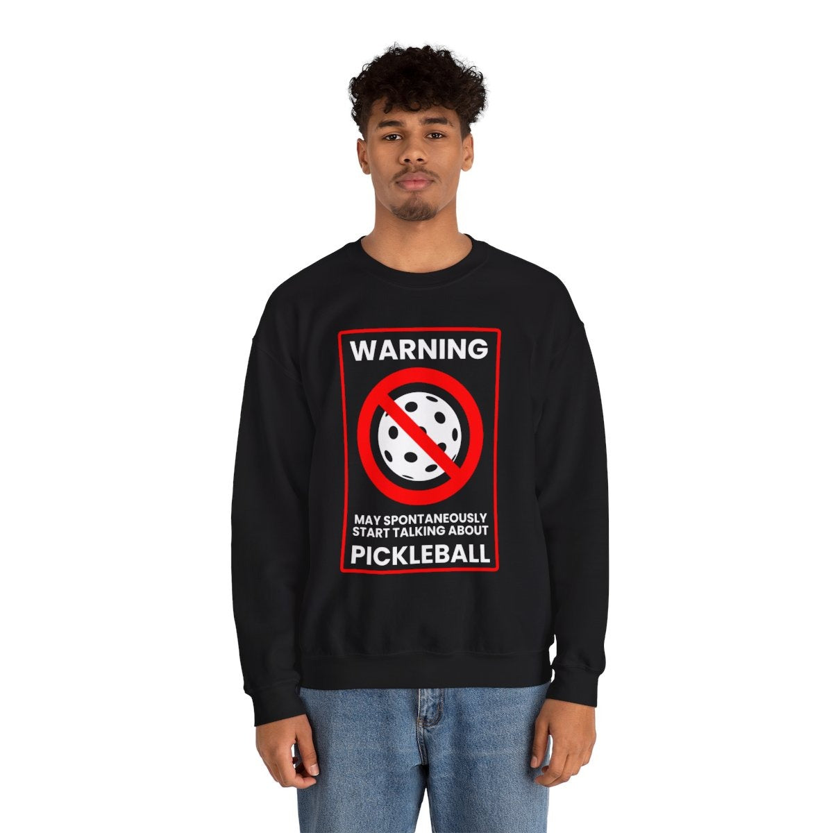 WARNING PICKLEBALL - Pickleball (Sweatshirt)