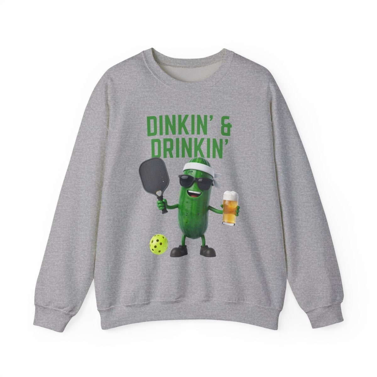 DINKIN' & DRINKIN' - Pickleball (Sweatshirt)