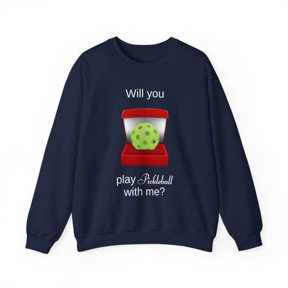 WILL YOU? - Pickleball (Sweatshirt)