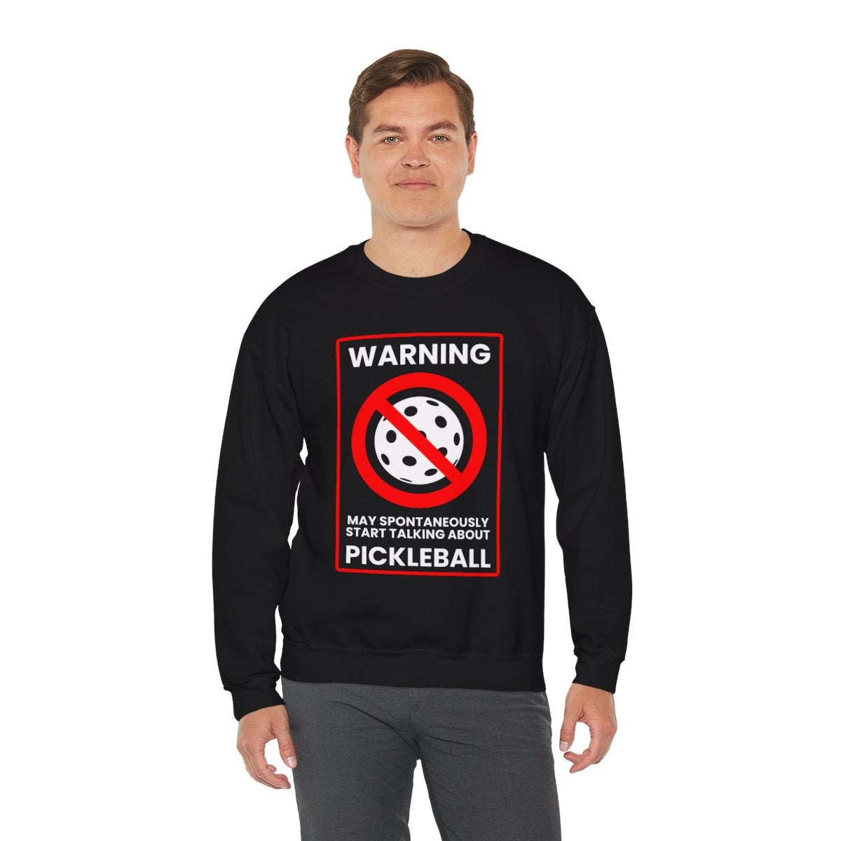 WARNING PICKLEBALL - Pickleball (Sweatshirt)