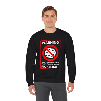 WARNING PICKLEBALL - Pickleball (Sweatshirt)