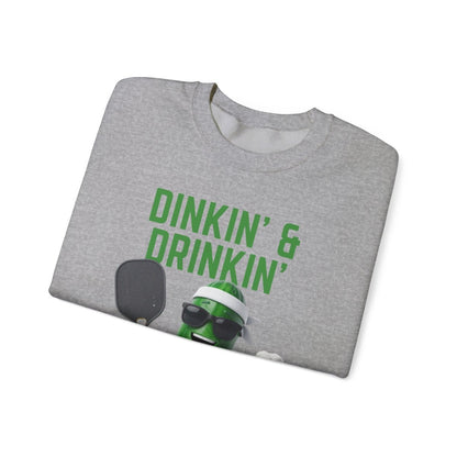 DINKIN' & DRINKIN' - Pickleball (Sweatshirt)