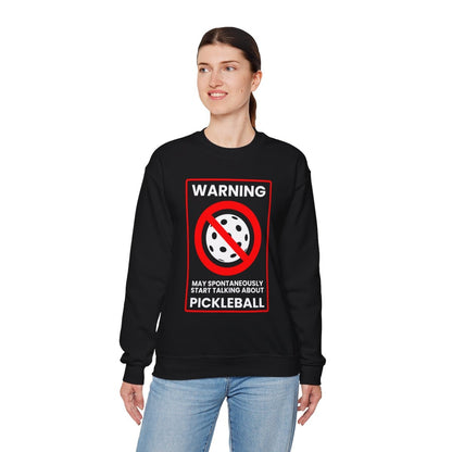 WARNING PICKLEBALL - Pickleball (Sweatshirt)