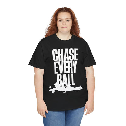 CHASE EVERY BALL - Tennis (Basic Tee)