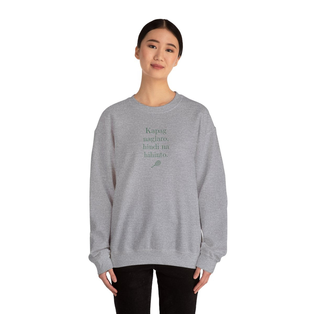 KAPAG NAGLARO (Tennis) - Tennis (Sweatshirt)