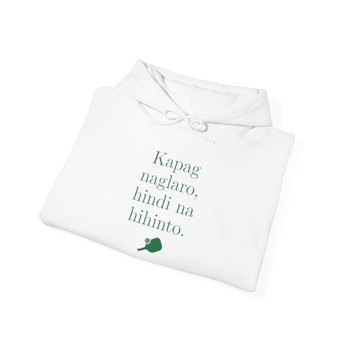 KAPAG NAGLARO (Pickleball) - Pickleball (Hoodie)