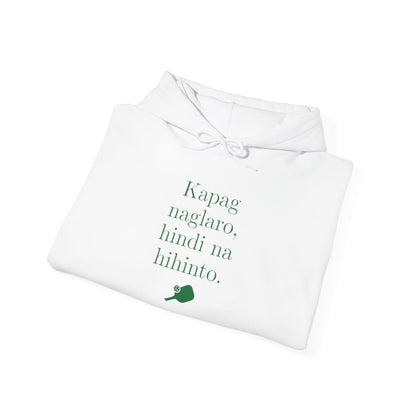 KAPAG NAGLARO (Pickleball) - Pickleball (Hoodie)