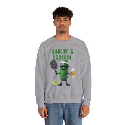 DINKIN' & DRINKIN' - Pickleball (Sweatshirt)