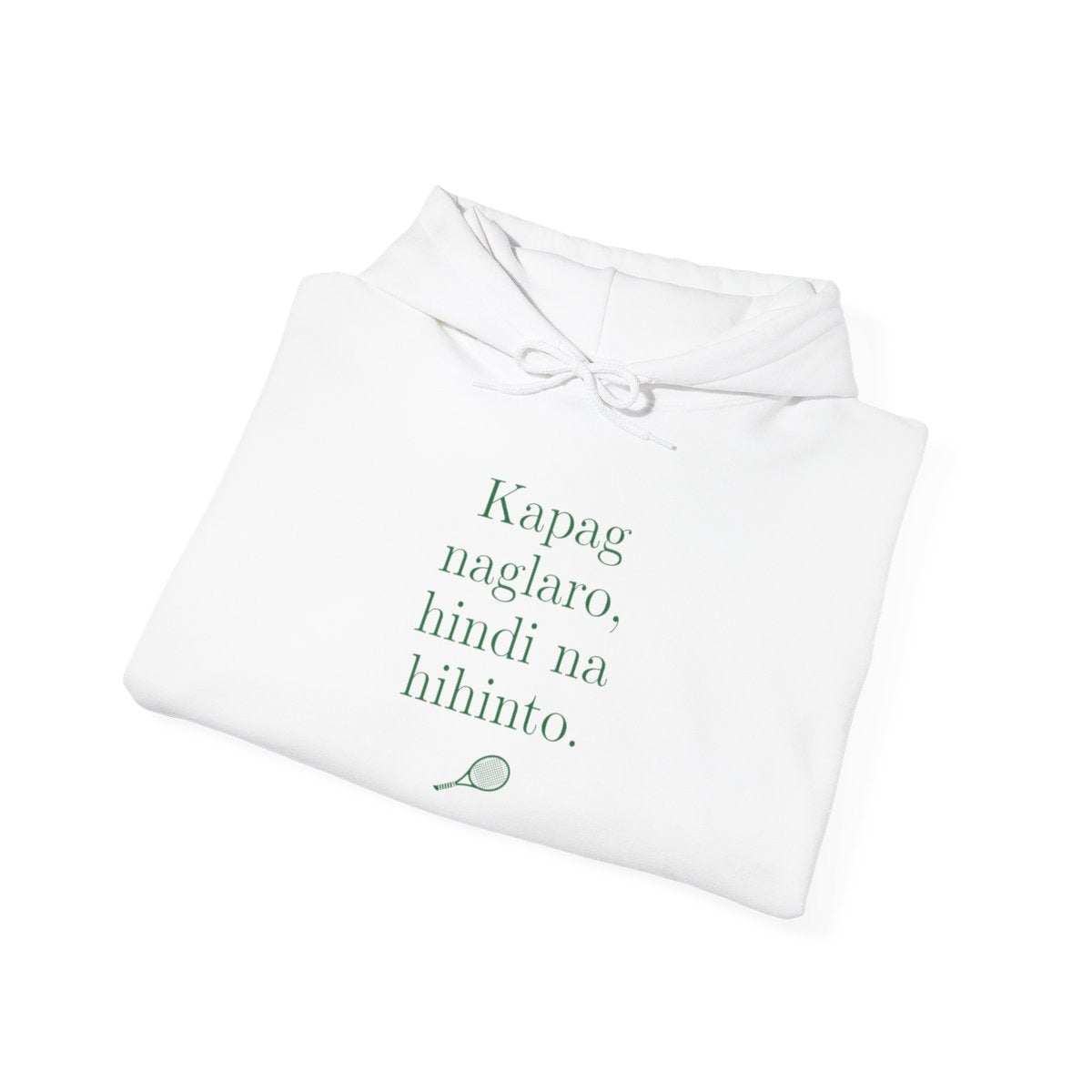 KAPAG NAGLARO (Tennis) - Tennis (Hoodie)