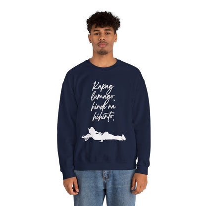 KAPAG LUMAGO, HINDI NA HIHINTO - Tennis (Sweatshirt)