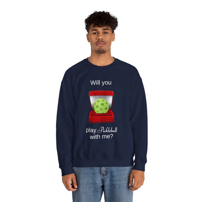 WILL YOU? - Pickleball (Sweatshirt)