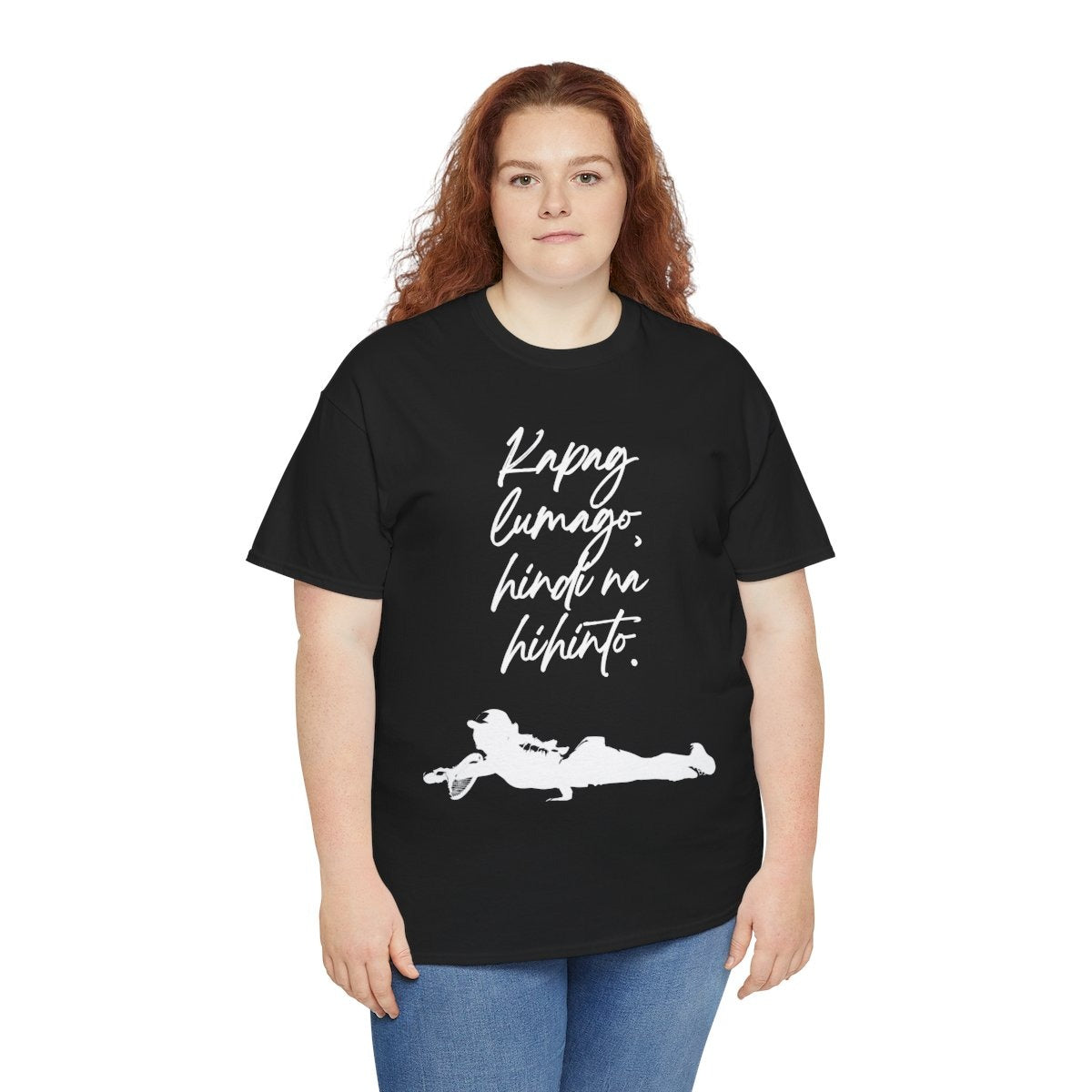 KAPAG LUMAGO, HINDI NA HIHINTO - Tennis (Basic Tee)