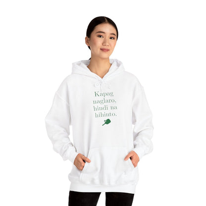 KAPAG NAGLARO (Pickleball) - Pickleball (Hoodie)