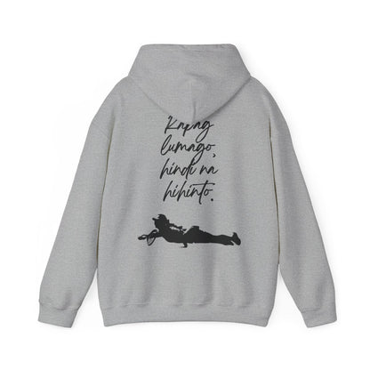 KAPAG LUMAGO, HINDI NA HIHINTO - Tennis (Hoodie)