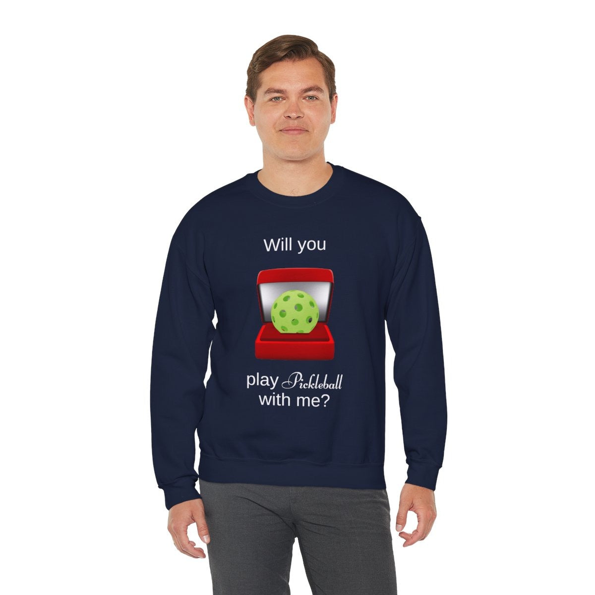 WILL YOU? - Pickleball (Sweatshirt)