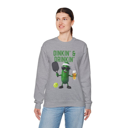 DINKIN' & DRINKIN' - Pickleball (Sweatshirt)